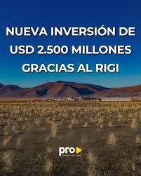 NUEVA INVERSIÓN DE U$S2.500 MILLONES GRACIAS AL RIGI